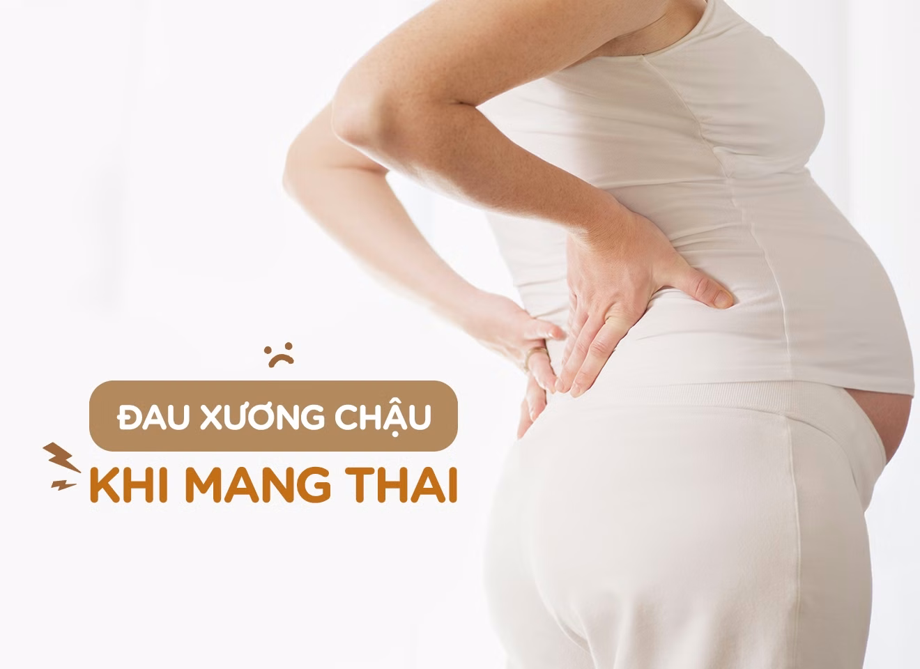 Phụ nữ mang thai bị đau vùng xương chậu