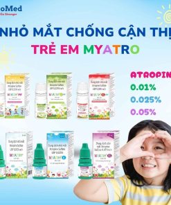 Dung Dịch Nhỏ Mắt Myatro Giúp Kiểm Soát Cận Thị Tiến Triển, Nhỏ Mắt Cận Thị Trẻ Em, Atropine, Nhỏ Mắt Chống Cận