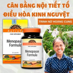 Menopause Formula Holista -Cân Bằng Nội Tiết Tố, Điều Kinh, Tiền Mãn Kinh, Chống Lão Hoá, Giảm Bốc Hoả, Mất Ngủ